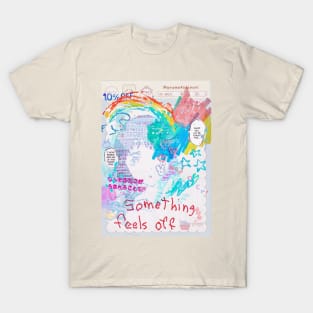 uncanny sensation T-Shirt